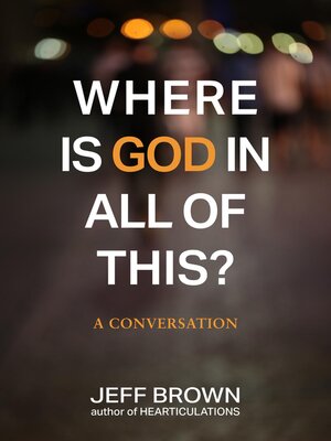 cover image of Where is God in all of this?